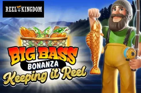 Big Bass - Keeping it Reel
